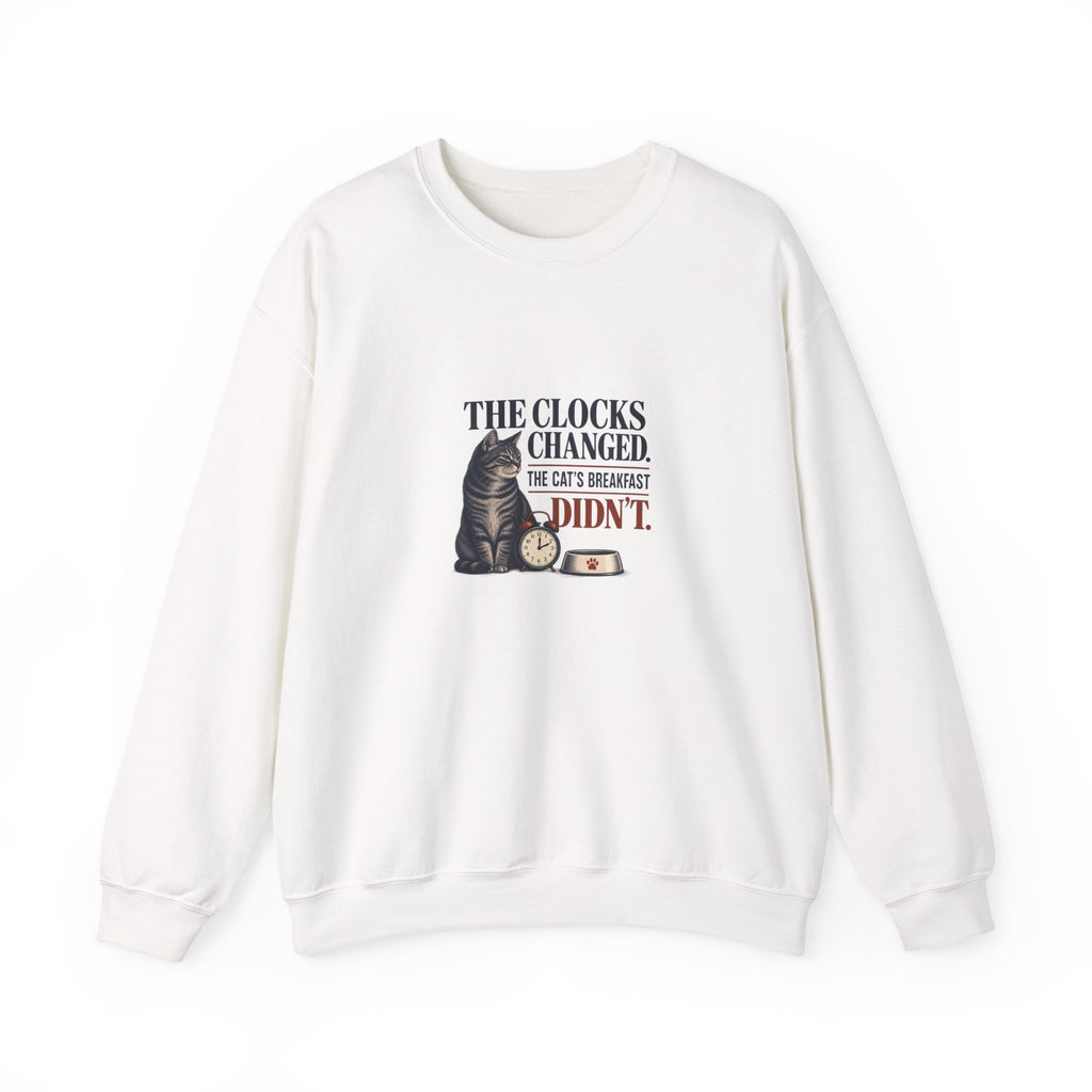 Funny Cat Sweatshirt, Clocks Changed Cat Breakfast Did Not, White Unisex Cat Lover Gift