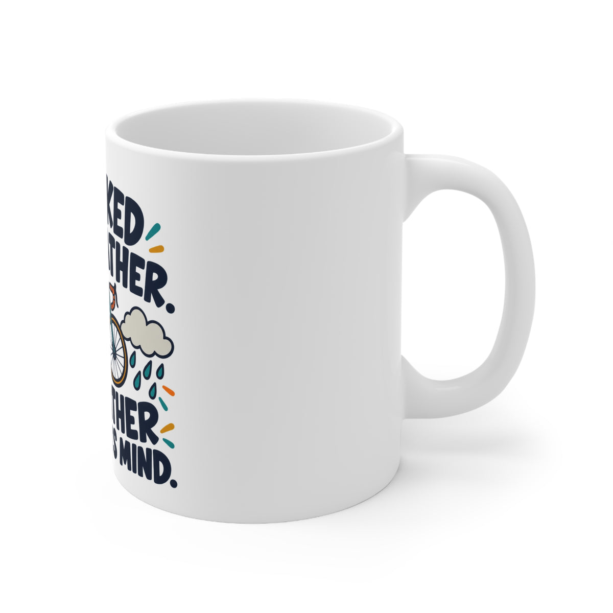 I Checked the Weather. The Weather Changed Its Mind. | Funny Cycling Mug | Banterpip