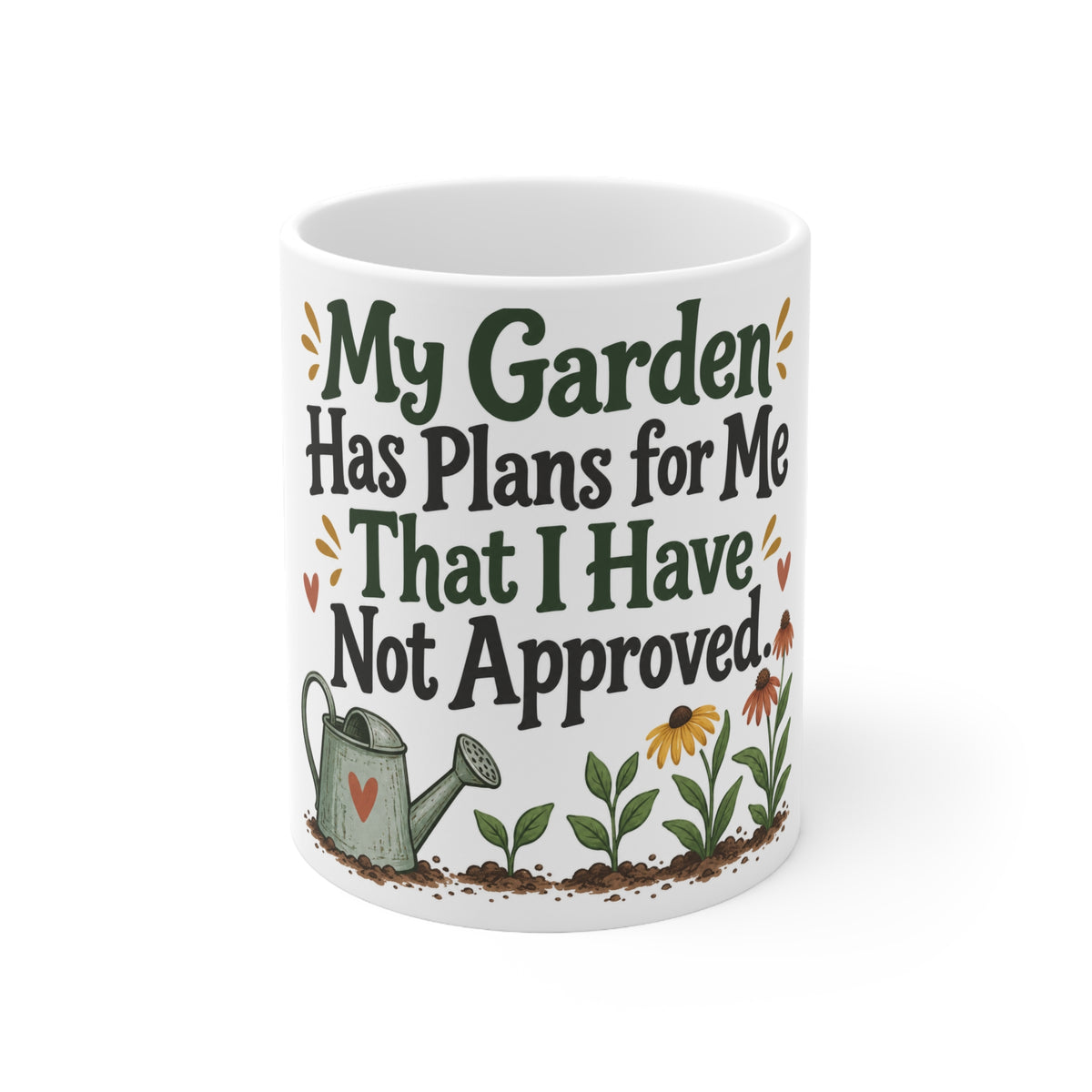 My Garden Has Plans for Me That I Have Not Approved. | Funny Gardening Mug | Banterpip