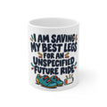 I Am Saving My Best Legs for an Unspecified Future Ride | Funny Cycling Mug | Banterpip