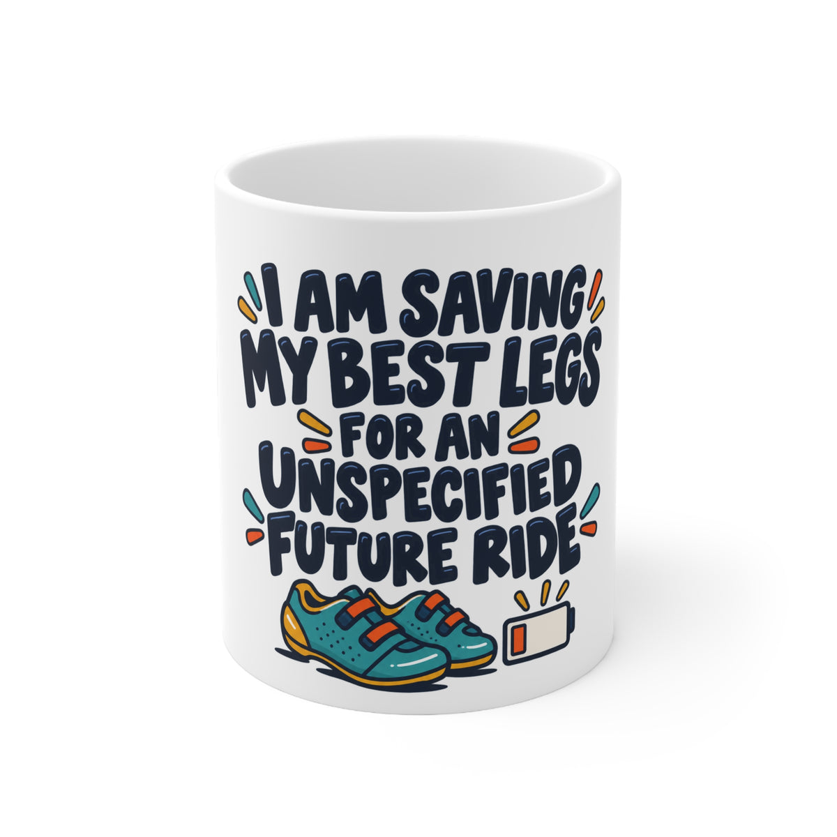 I Am Saving My Best Legs for an Unspecified Future Ride | Funny Cycling Mug | Banterpip