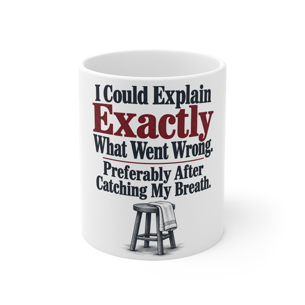 I Could Explain Exactly What Went Wrong. Preferably After Catching My Breath. | Funny Boxing Mug | Banterpip
