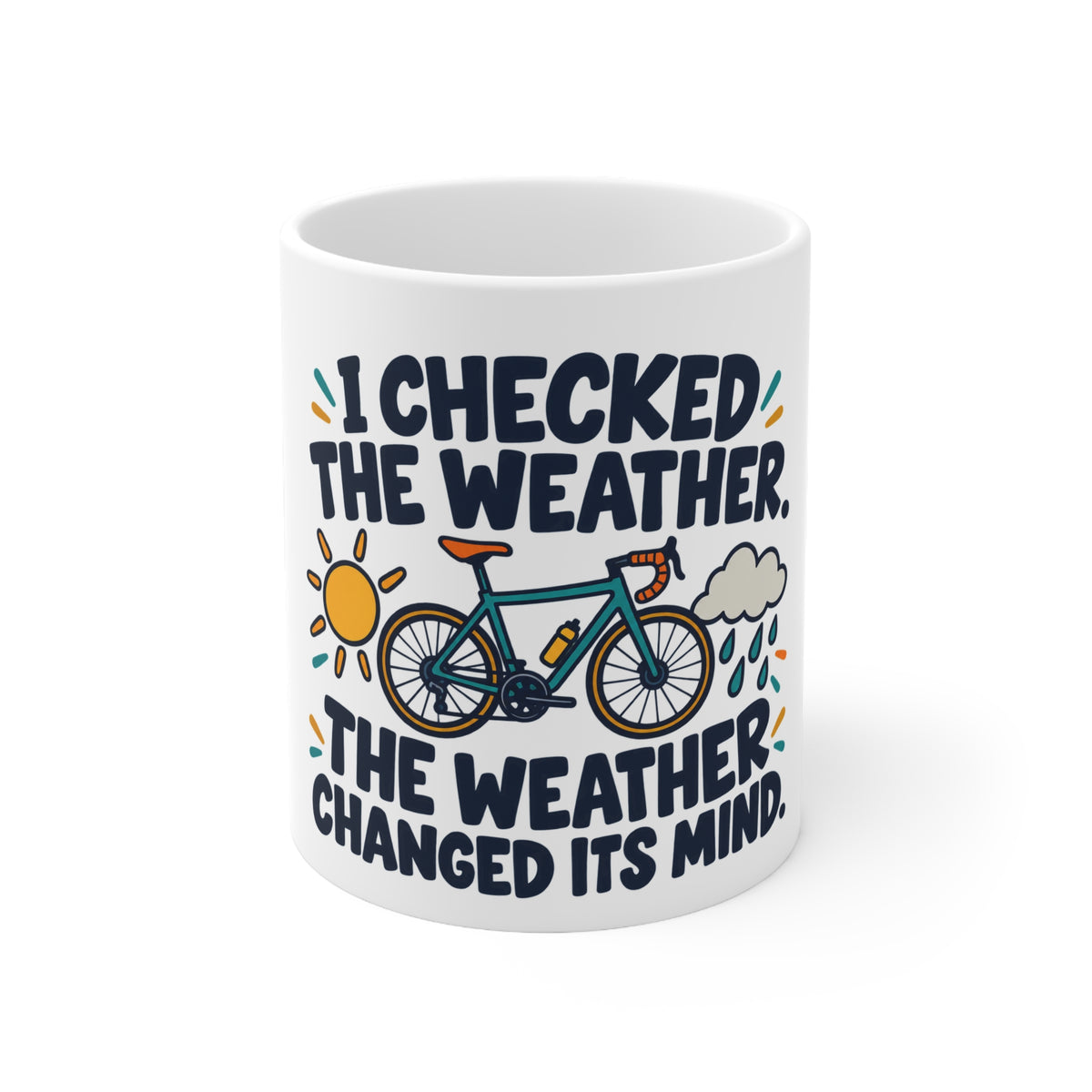 I Checked the Weather. The Weather Changed Its Mind. | Funny Cycling Mug | Banterpip