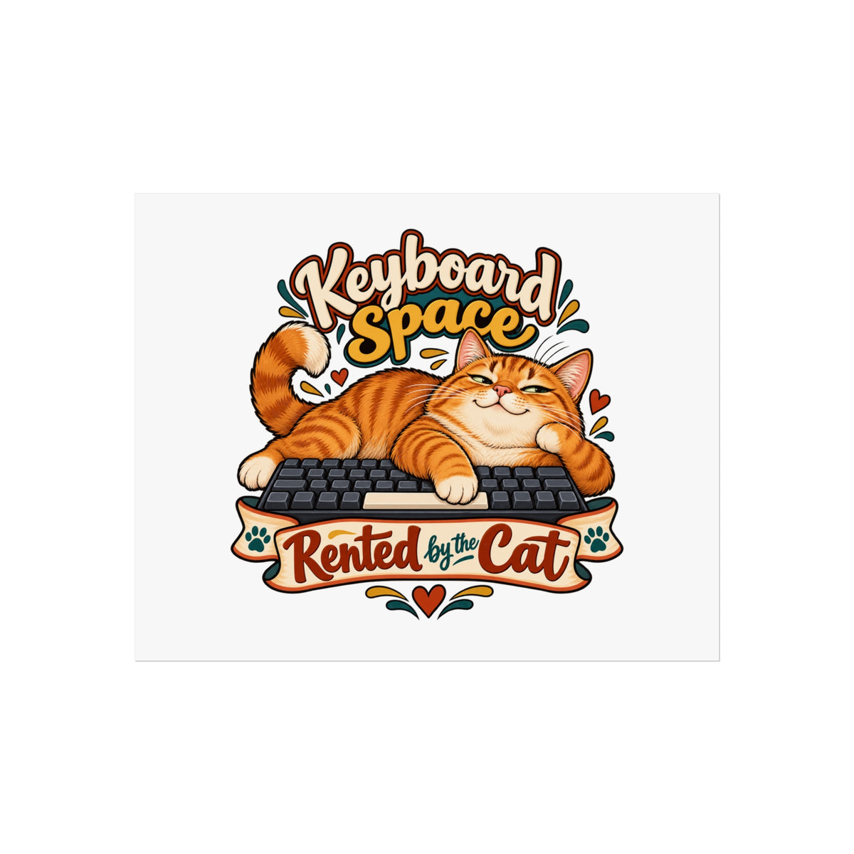 Keyboard Space Rented by the Cat | Cat Owners Art Print Gift | Banterpip
