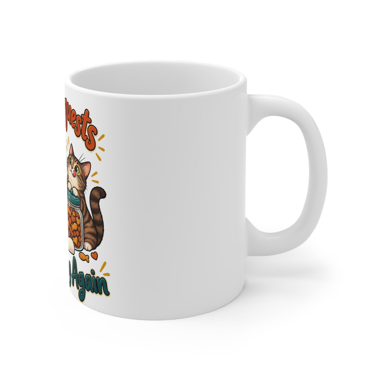 Treat Requests Are Pending Again | Funny Cat Owner Mug | Banterpip