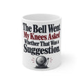 The Bell Went. My Knees Asked Whether That Was a Suggestion. | Funny Boxing Mug | Banterpip