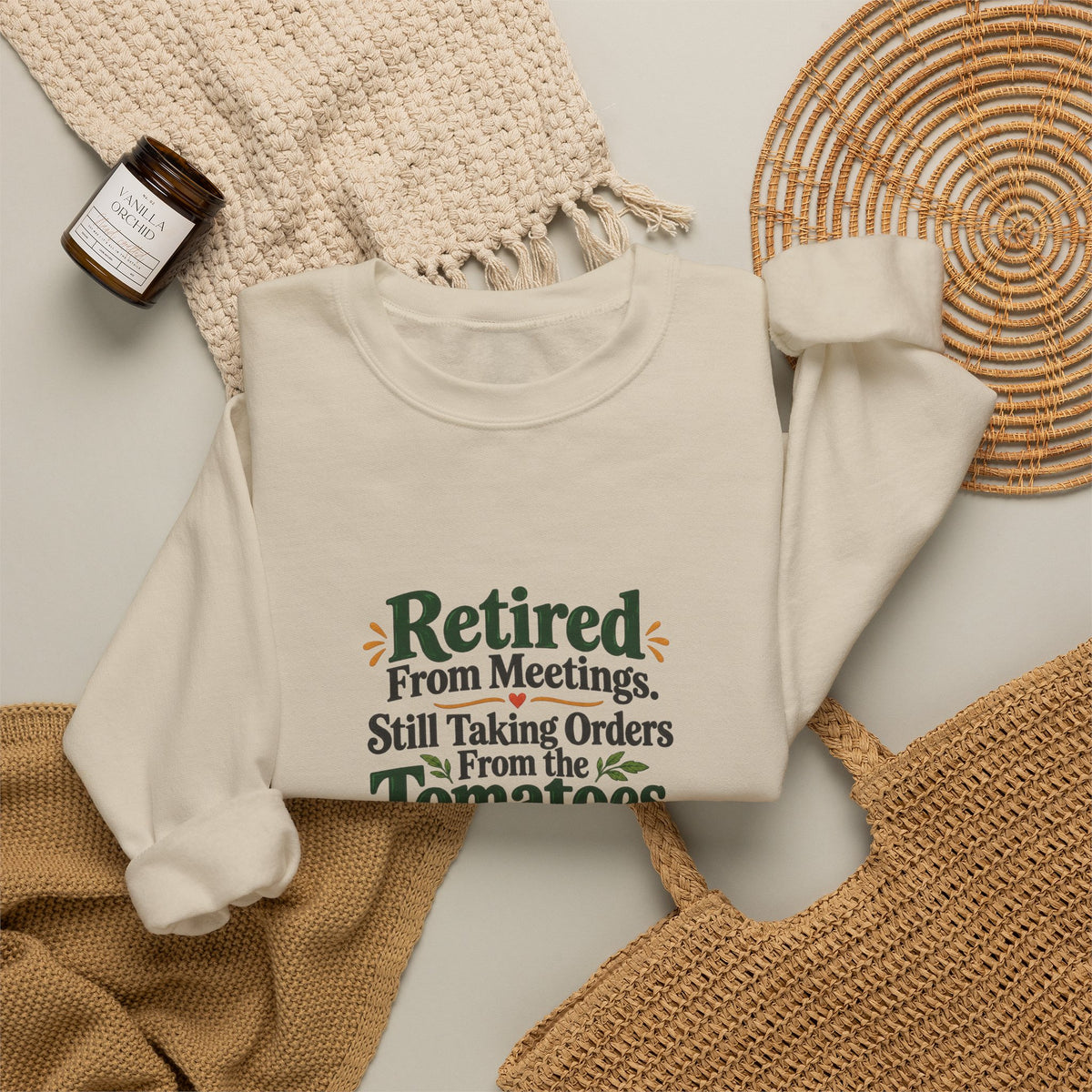 Retired From Meetings. Still Taking Orders From the Tomatoes. | Gardening Sweatshirt Gift, White or Sand