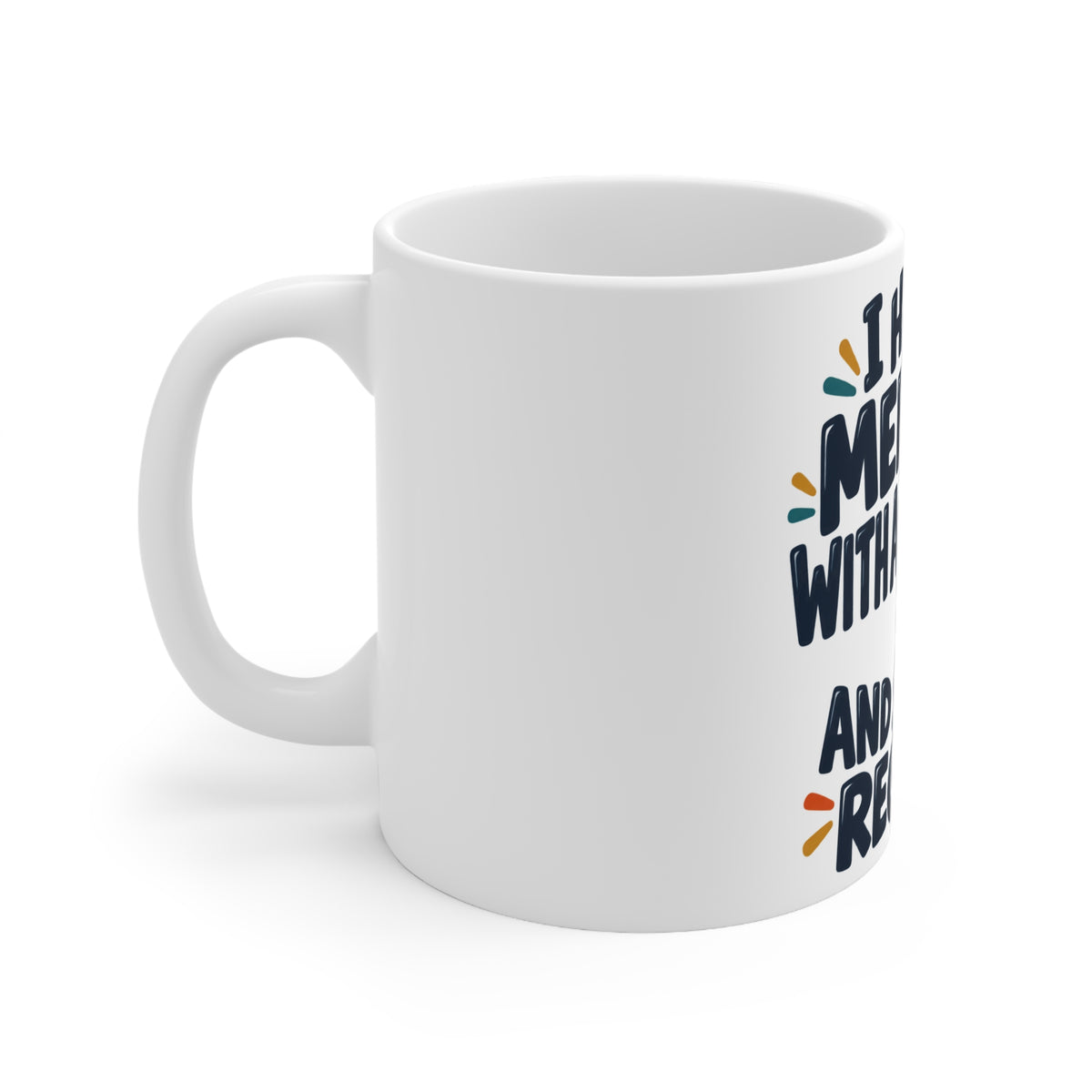 I Have a Meeting With a Hill and Several Regrets | Funny Cycling Mug | Banterpip