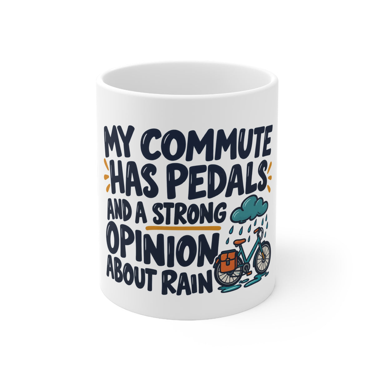 My Commute Has Pedals and a Strong Opinion About Rain | Funny Cycling Mug | Banterpip