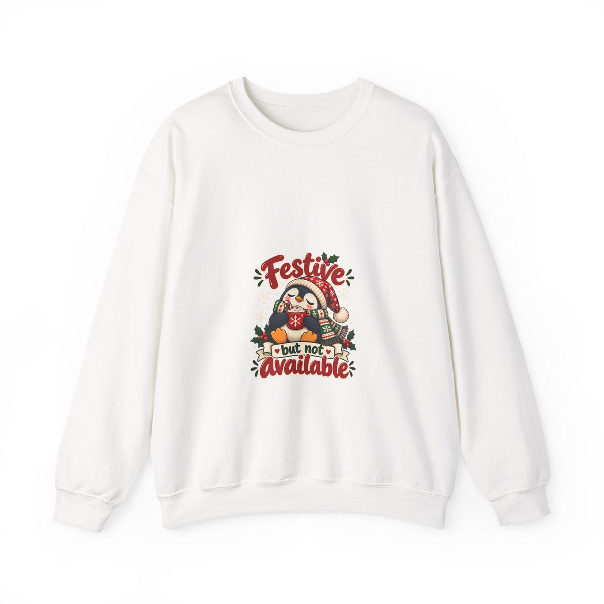 Festive but not available | Original Sweatshirt Gift | Banterpip