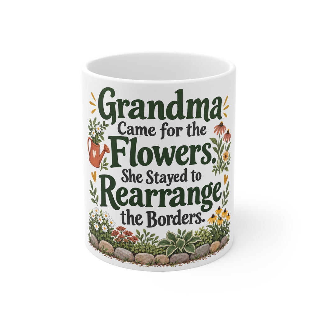 Grandma Came for the Flowers. She Stayed to Rearrange the Borders. | Funny Gardening Mug | Banterpip