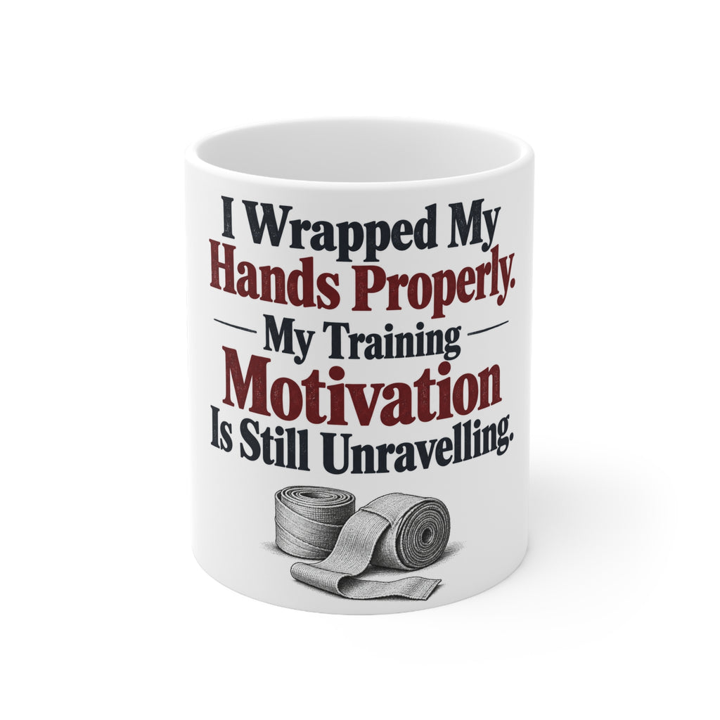 I Wrapped My Hands Properly. My Training Motivation Is Still Unravelling. | Funny Boxing Mug | Banterpip