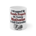 I Wrapped My Hands Properly. My Training Motivation Is Still Unravelling. | Funny Boxing Mug | Banterpip