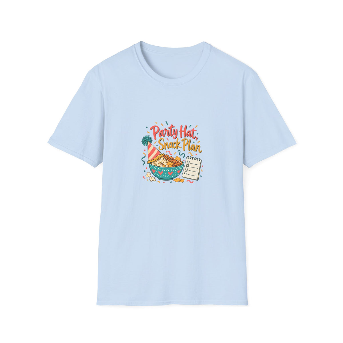 Party Hat, Snack Plan | Birthdays T-Shirt Gift, White or Light Blue