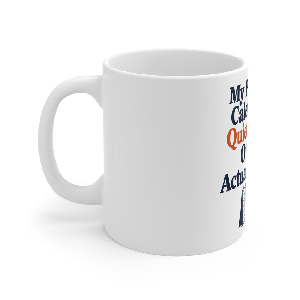 My Pickleball Calendar Has Quietly Taken Over My Actual Calendar. | Funny Pickleball Mug | Banterpip