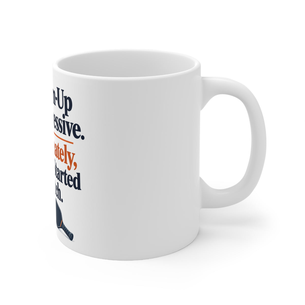 My Warm-Up Was Impressive. Unfortunately, Someone Started the Match. | Funny Pickleball Mug | Banterpip