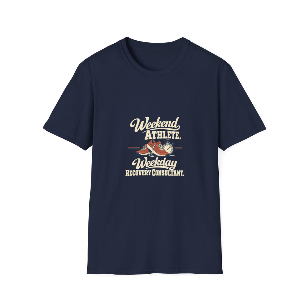 Funny Weekend Athlete T-Shirt, Weekday Recovery Consultant, Adult Sports Gift, Navy or Forest Green