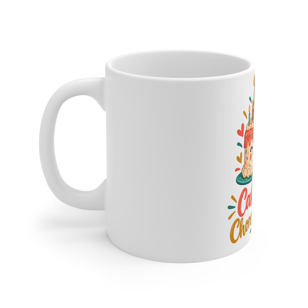 Cake Now, Chores Tomorrow | Funny Birthday Mug Gift | Banterpip