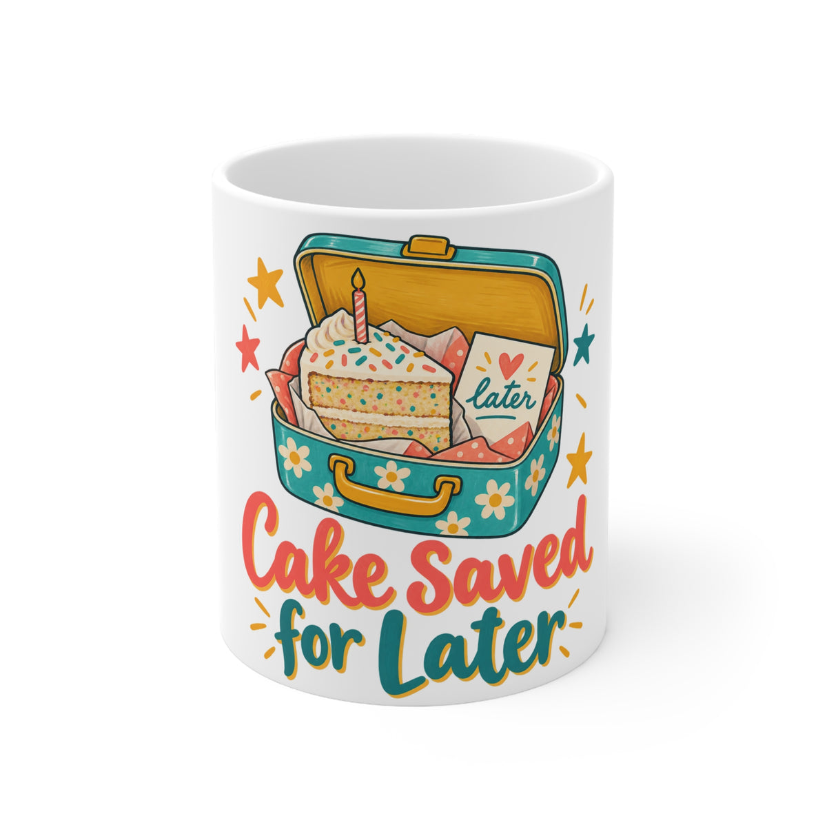 Cake Saved for Later | Funny Birthday Mug Gift | Banterpip