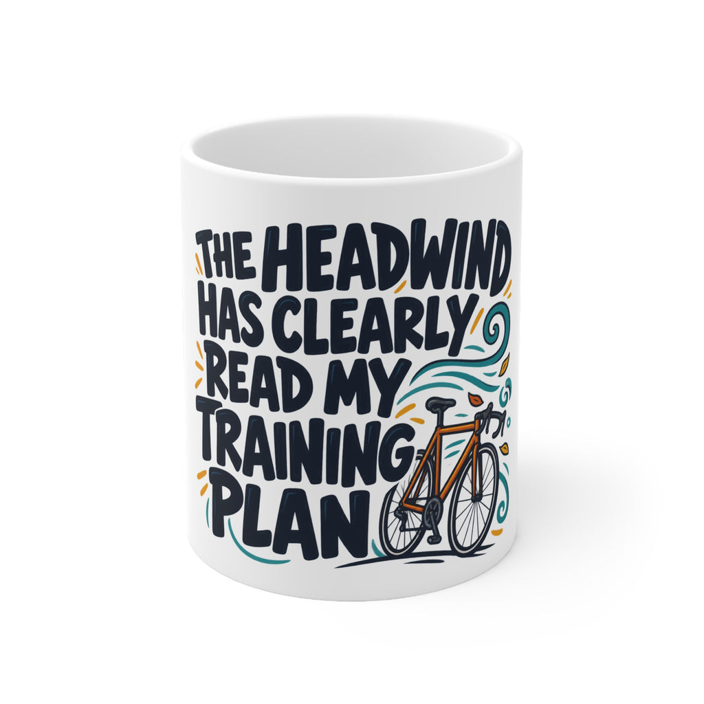 The Headwind Has Clearly Read My Training Plan | Funny Cycling Mug | Banterpip