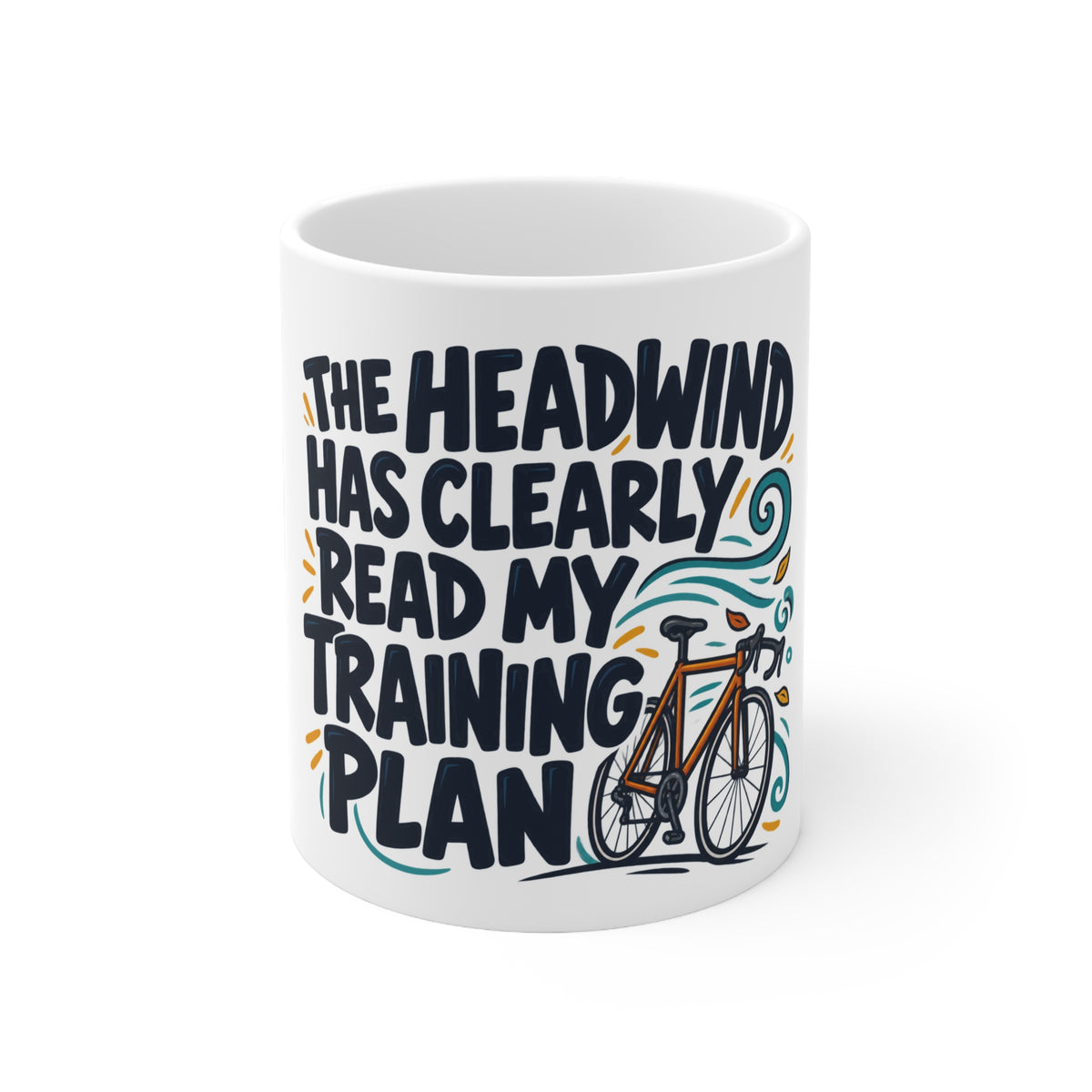 The Headwind Has Clearly Read My Training Plan | Funny Cycling Mug | Banterpip