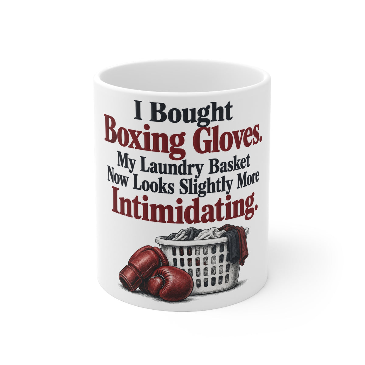 I Bought Boxing Gloves. My Laundry Basket Now Looks Slightly More Intimidating. | Funny Boxing Mug | Banterpip