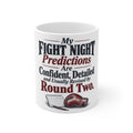 My Fight Night Predictions Are Confident, Detailed and Usually Revised by Round Two. | Funny Boxing Mug | Banterpip