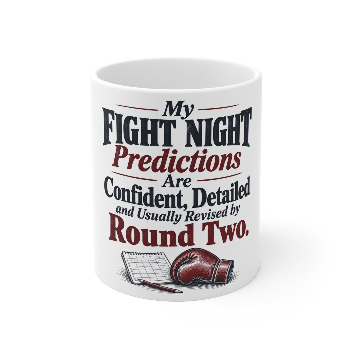 My Fight Night Predictions Are Confident, Detailed and Usually Revised by Round Two. | Funny Boxing Mug | Banterpip