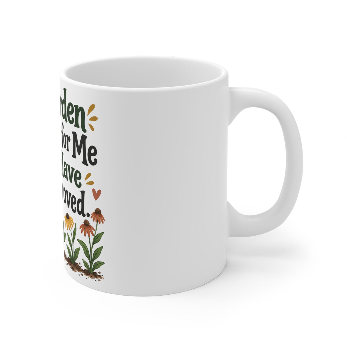 My Garden Has Plans for Me That I Have Not Approved. | Funny Gardening Mug | Banterpip