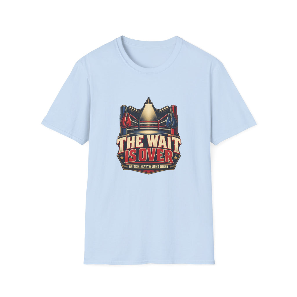 The Wait Is Over | British Heavyweight Night T-Shirt | Banterpip