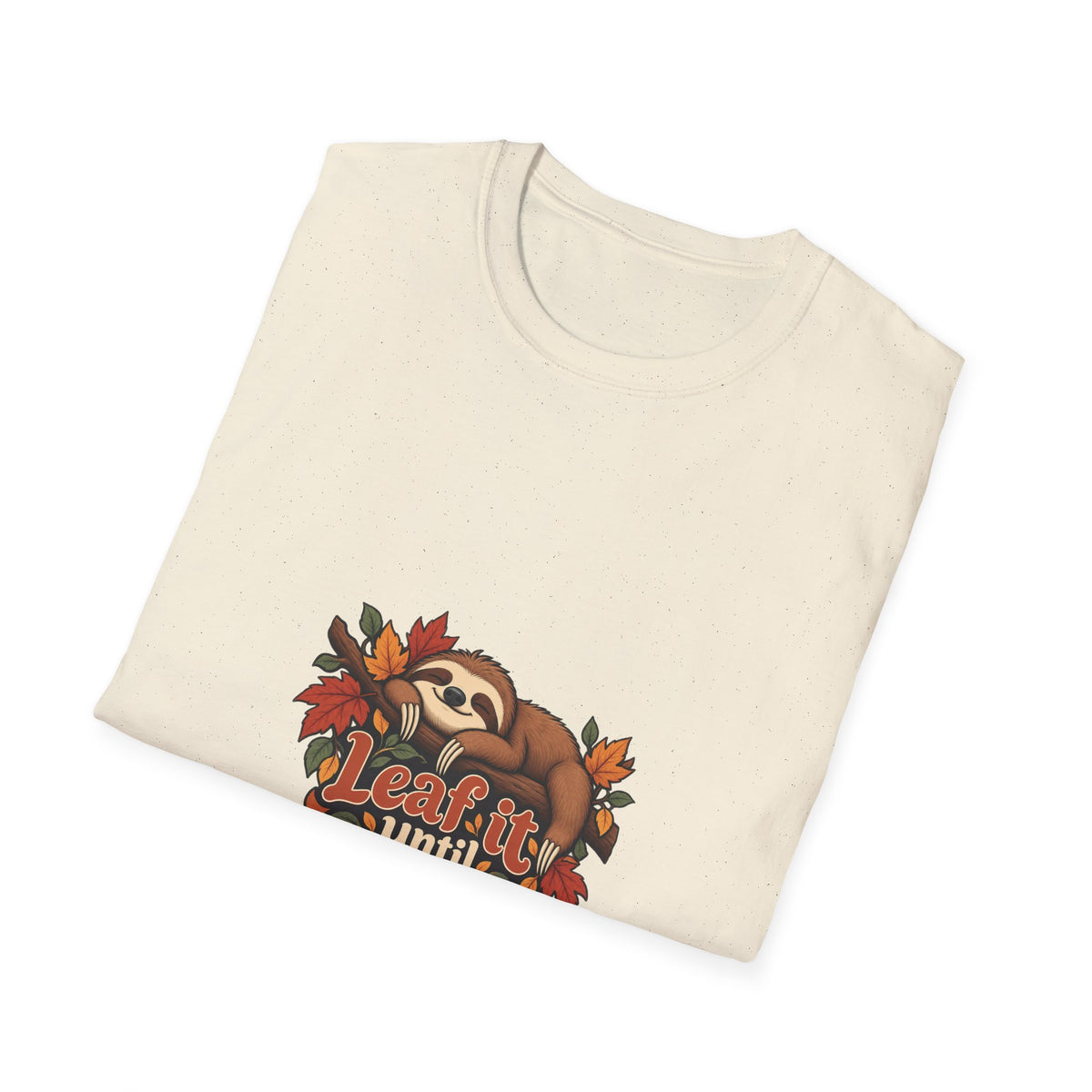 Leaf it until tomorrow | Original Adult Tee Gift | Banterpip
