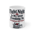 Fight Night Is My Quiet Evening In. The Neighbours May Disagree. | Funny Boxing Mug | Banterpip