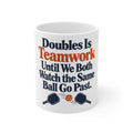 Doubles Is Teamwork Until We Both Watch the Same Ball Go Past. | Funny Pickleball Mug | Banterpip