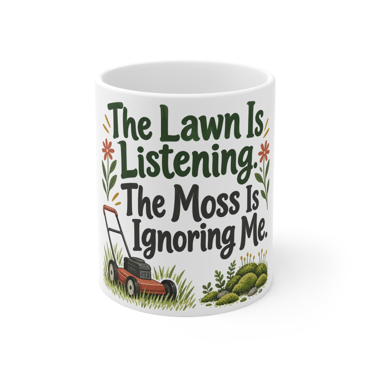 The Lawn Is Listening. The Moss Is Ignoring Me. | Funny Gardening Mug | Banterpip