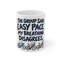 The Group Said Easy Pace. My Breathing Disagrees. | Funny Cycling Mug | Banterpip