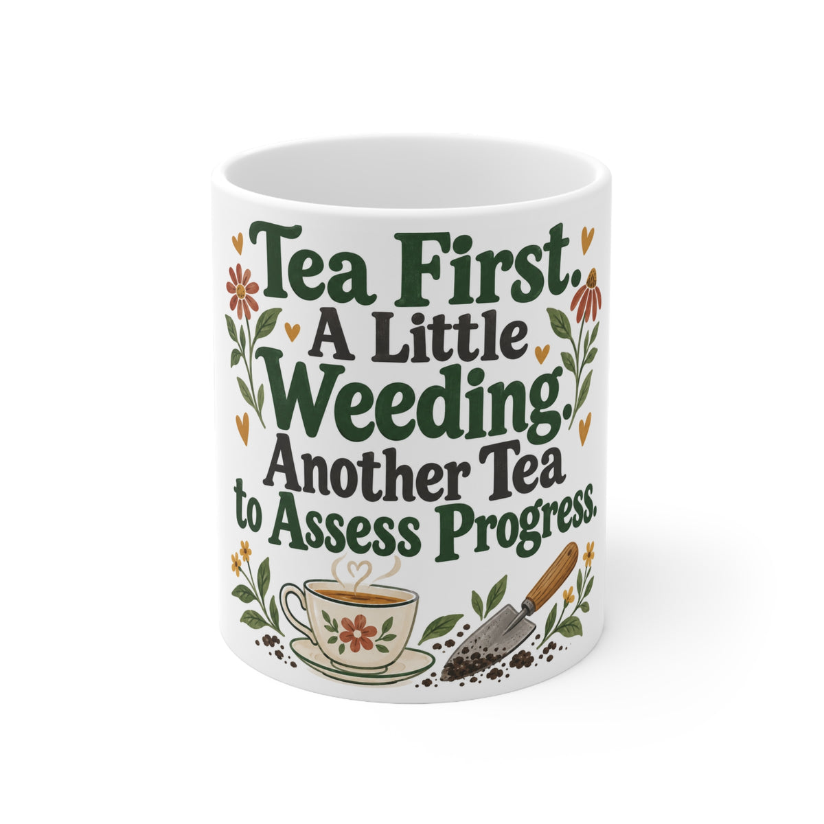 Tea First. A Little Weeding. Another Tea to Assess Progress. | Funny Gardening Mug | Banterpip