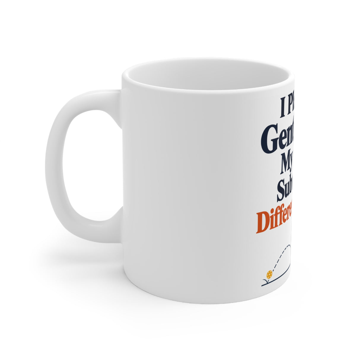 I Planned a Gentle Dink. My Paddle Submitted a Different Proposal. | Funny Pickleball Mug | Banterpip