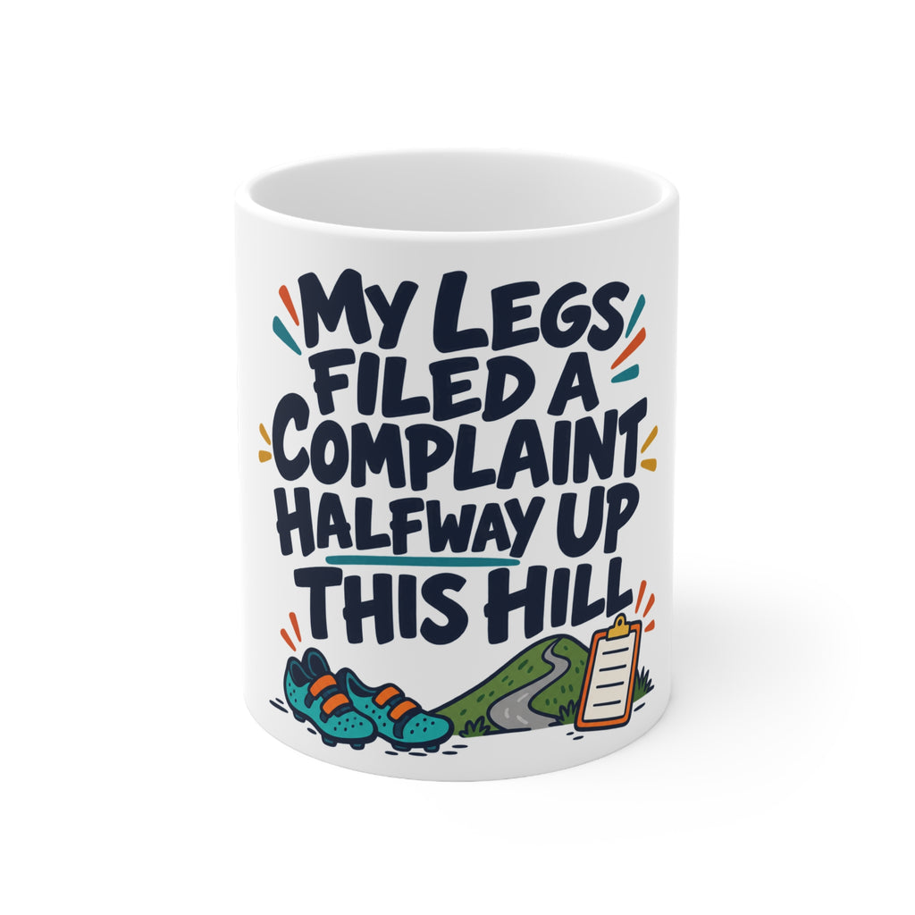 My Legs Filed a Complaint Halfway Up This Hill | Funny Cycling Mug | Banterpip