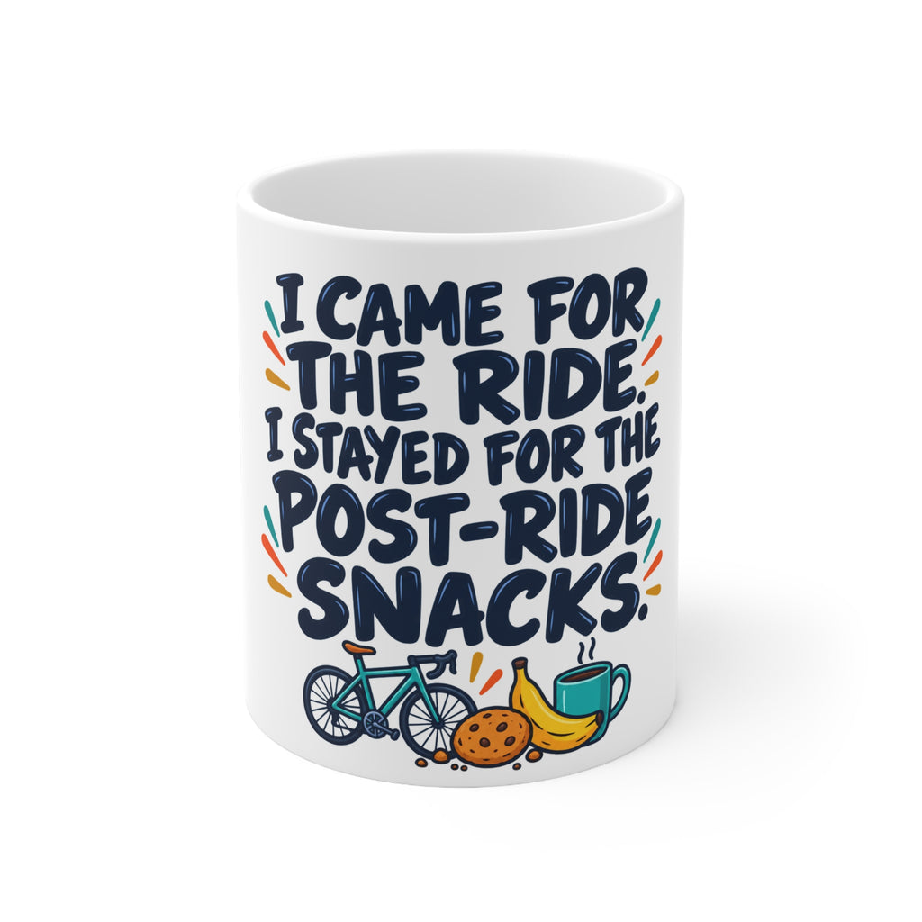 I Came for the Ride. I Stayed for the Post-Ride Snacks. | Funny Cycling Mug | Banterpip