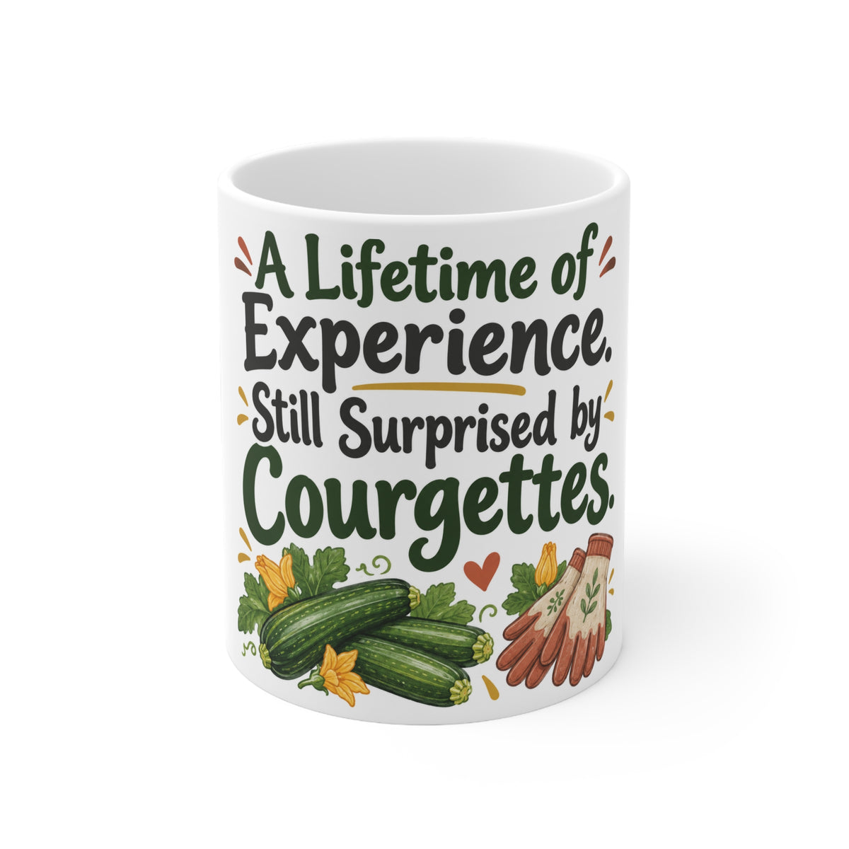 A Lifetime of Experience. Still Surprised by Courgettes. | Funny Gardening Mug | Banterpip