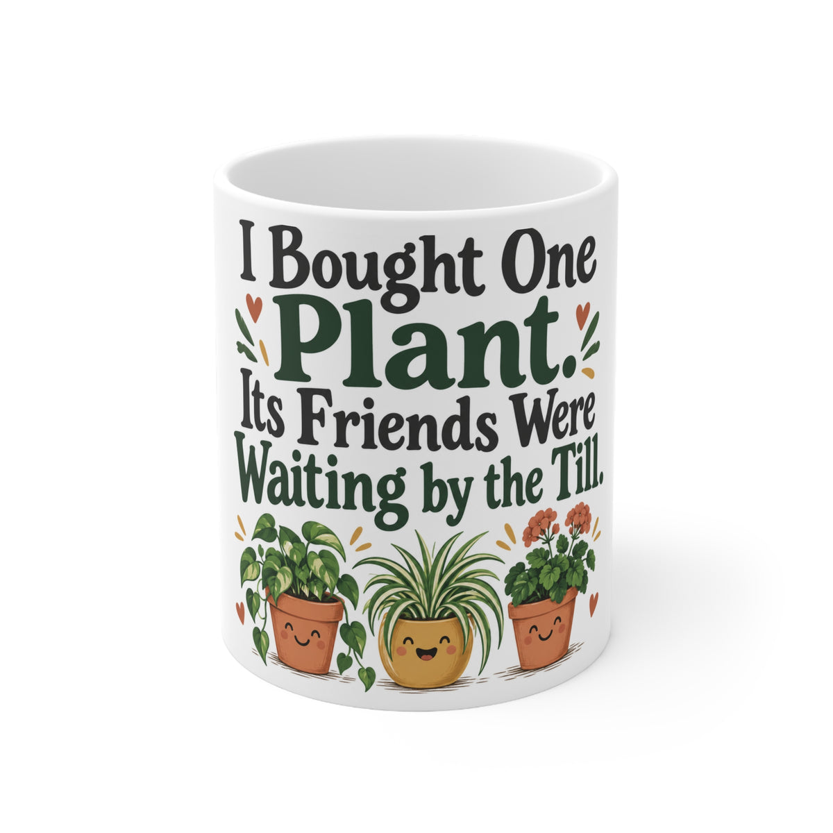 I Bought One Plant. Its Friends Were Waiting by the Till. | Funny Gardening Mug | Banterpip