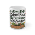 My Knees Prefer Raised Beds. My Enthusiasm Has No Such Limits. | Funny Gardening Mug | Banterpip