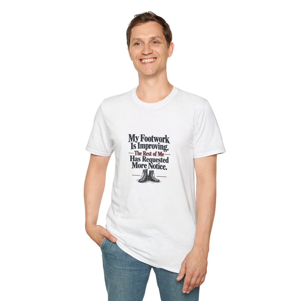 My Footwork Is Improving. The Rest of Me Has Requested More Notice. | Boxing T-Shirt Gift | Banterpip