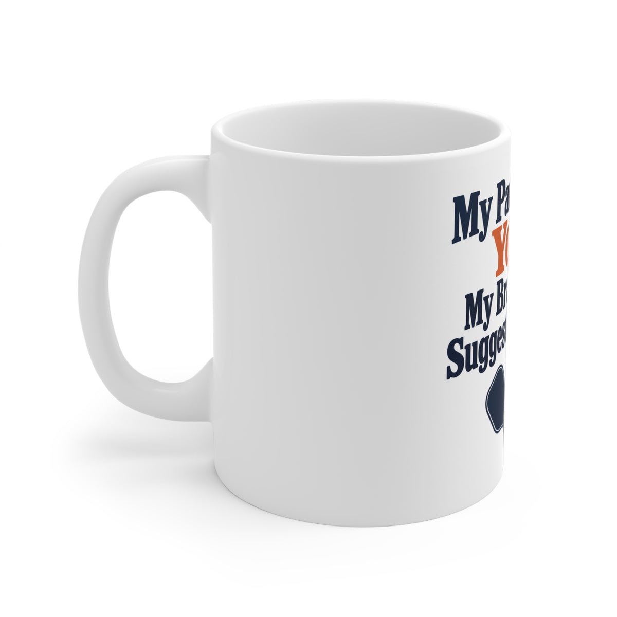 My Partner Said Yours. My Brain Heard a Suggestion for Later. | Funny Pickleball Mug | Banterpip
