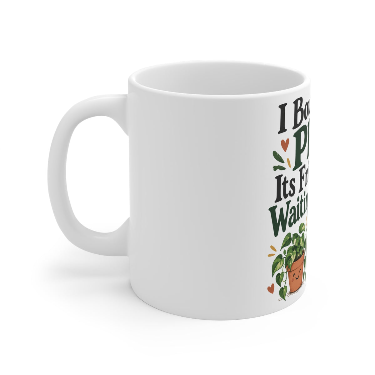 I Bought One Plant. Its Friends Were Waiting by the Till. | Funny Gardening Mug | Banterpip