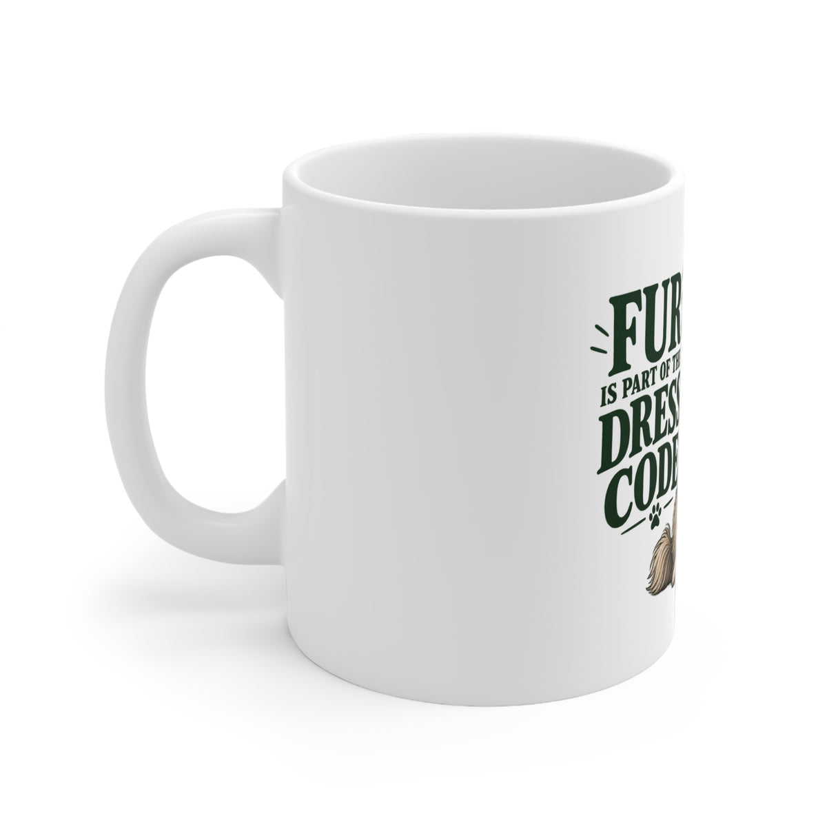 Fur Is Part of the Dress Code | Funny Dog Owner Mug | Banterpip