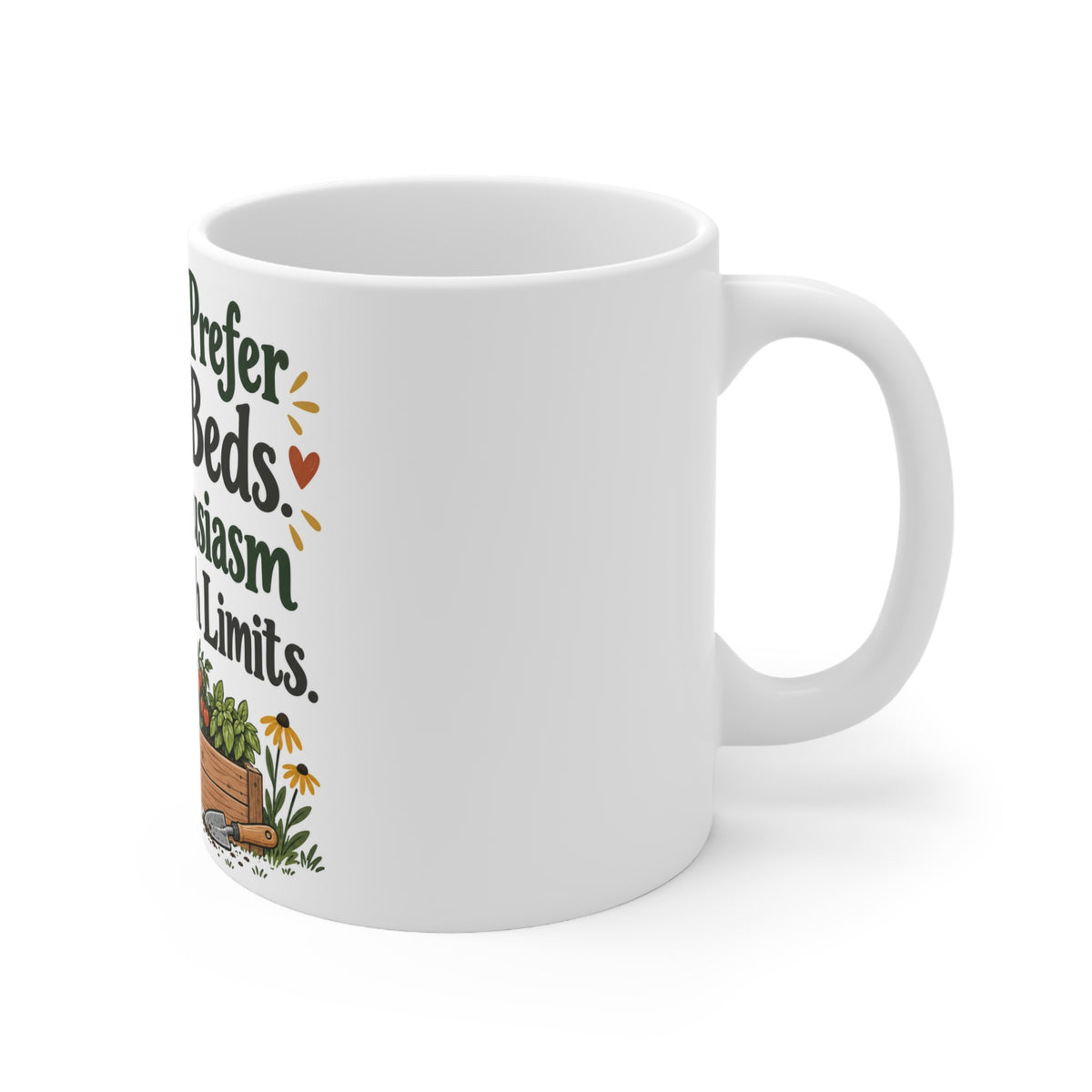My Knees Prefer Raised Beds. My Enthusiasm Has No Such Limits. | Funny Gardening Mug | Banterpip