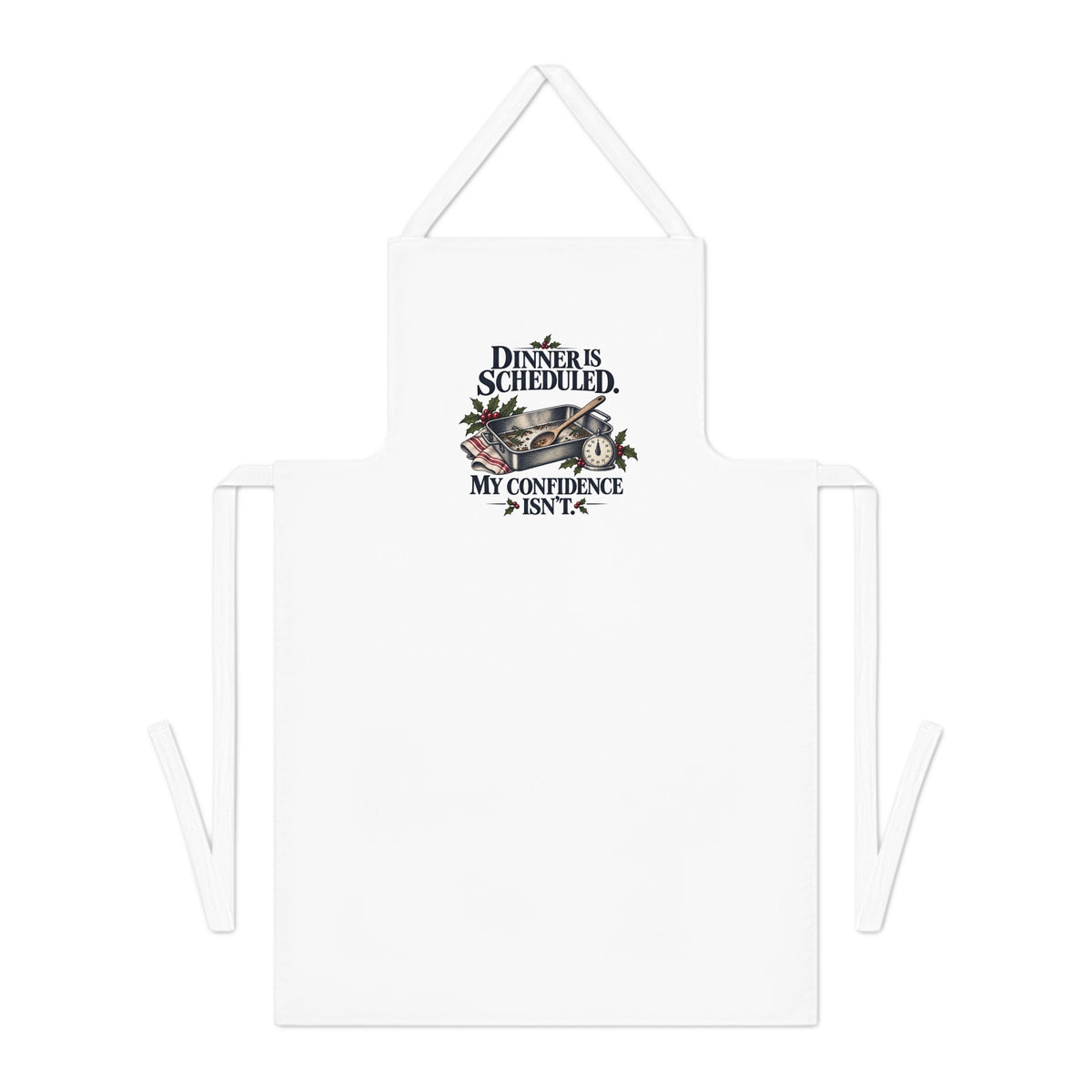 Funny Christmas Cooking Apron, Dinner Scheduled Confidence Pending, Adult White Gift