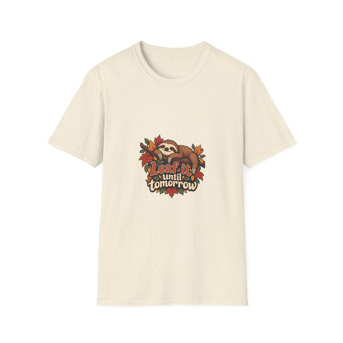 Leaf it until tomorrow | Original Adult Tee Gift | Banterpip