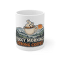 Foggy Mornings, Strong Coffee | Original Mug | Autumn Gift | Banterpip